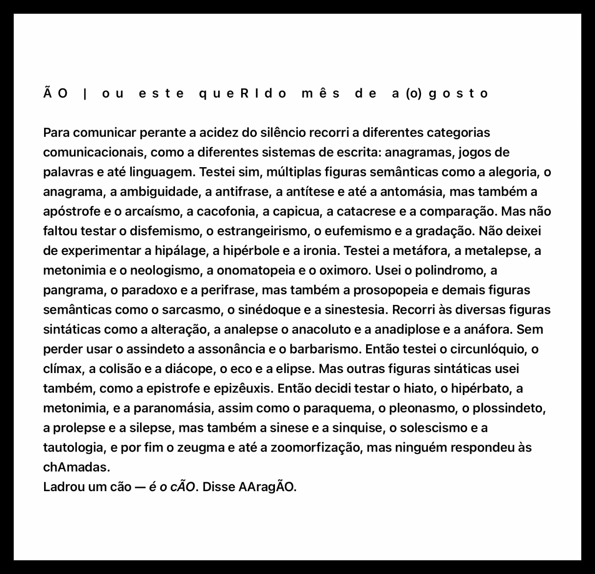 ÃO | ou este queRIdo mês de a(o)gosto