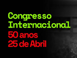 Congresso Internacional 50 anos 25 de abril