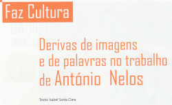 Derivas de imagens e de palavras no trabalho de António Nelos