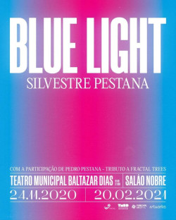 BLUE LIGHT. Exposição de Silvestre Pestana