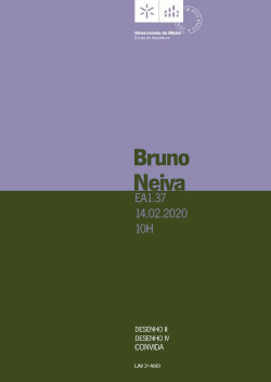 UC “Desenho II” e “Desenho IV” (LAV) convida: Bruno Neiva [EAMU, Guimarães, 14-02-2020]