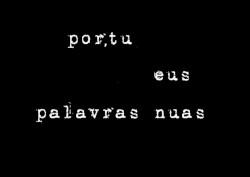 António Barros, Portugal: Braço(a)deus_Palavras nuas
