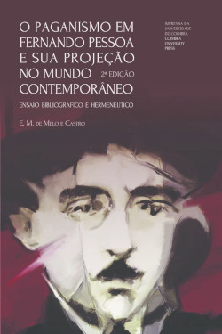 E. M. de Melo e Castro, O paganismo em Fernando Pessoa e sua projeção no mundo contemporâneo: ensaio bibliográfico e hermenêutico