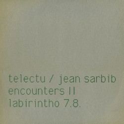 Telectu, Encounters II / Labirintho 7.8